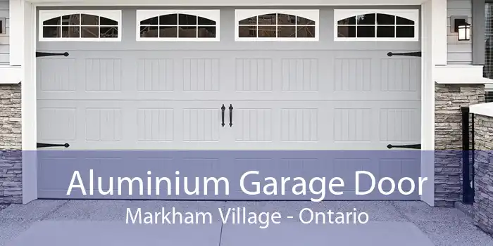Aluminium Garage Door Markham Village - Ontario