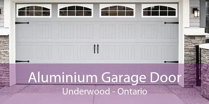 Aluminium Garage Door Underwood - Ontario