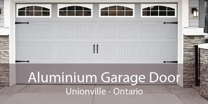 Aluminium Garage Door Unionville - Ontario