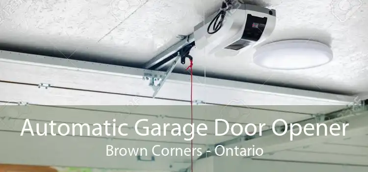Automatic Garage Door Opener Brown Corners - Ontario
