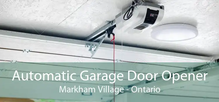 Automatic Garage Door Opener Markham Village - Ontario