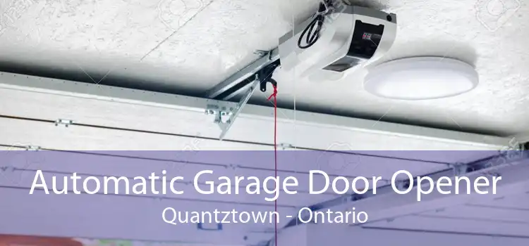 Automatic Garage Door Opener Quantztown - Ontario
