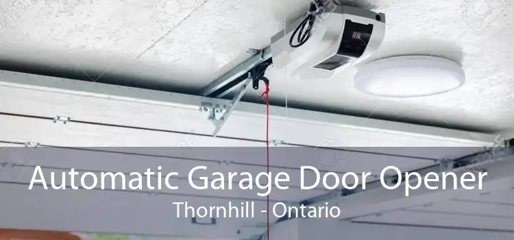 Automatic Garage Door Opener Thornhill - Ontario
