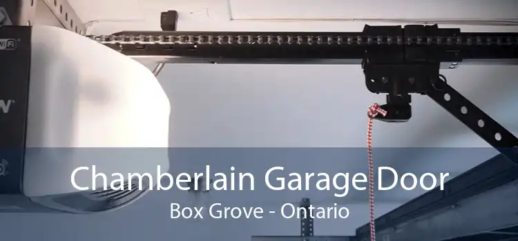 Chamberlain Garage Door Box Grove - Ontario