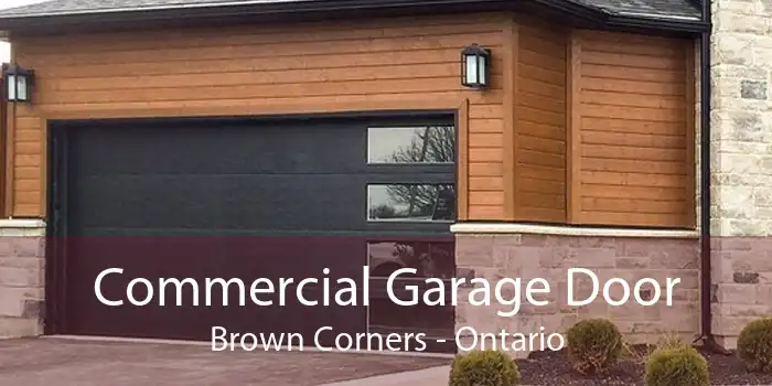Commercial Garage Door Brown Corners - Ontario