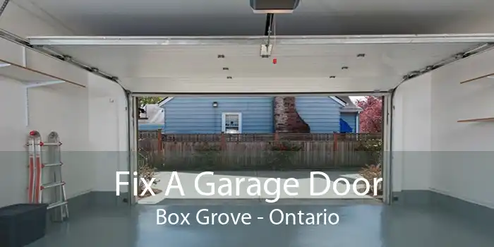 Fix A Garage Door Box Grove - Ontario