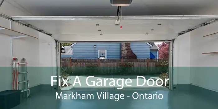 Fix A Garage Door Markham Village - Ontario