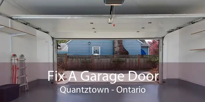 Fix A Garage Door Quantztown - Ontario