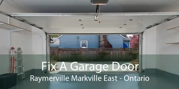 Fix A Garage Door Raymerville Markville East - Ontario