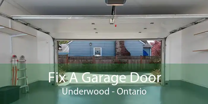 Fix A Garage Door Underwood - Ontario