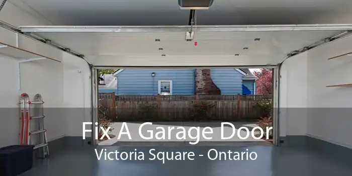 Fix A Garage Door Victoria Square - Ontario