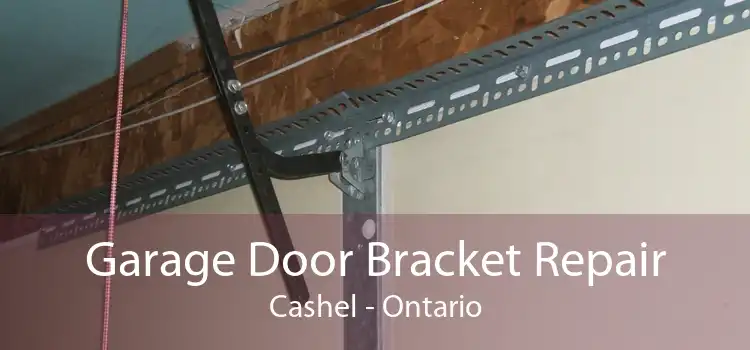 Garage Door Bracket Repair Cashel - Ontario