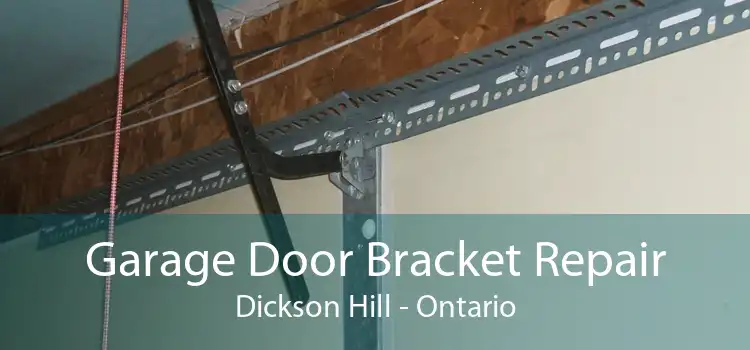 Garage Door Bracket Repair Dickson Hill - Ontario