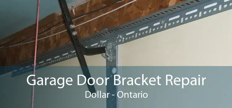 Garage Door Bracket Repair Dollar - Ontario