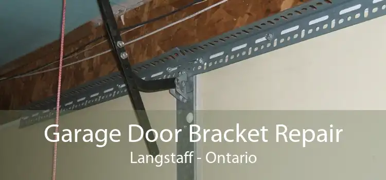 Garage Door Bracket Repair Langstaff - Ontario