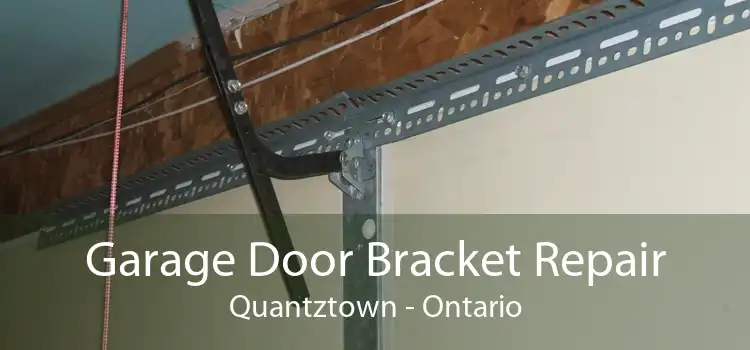 Garage Door Bracket Repair Quantztown - Ontario
