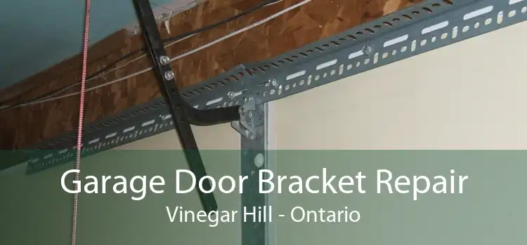 Garage Door Bracket Repair Vinegar Hill - Ontario