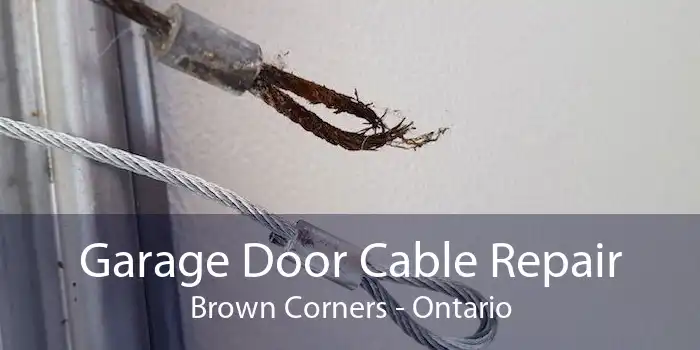 Garage Door Cable Repair Brown Corners - Ontario