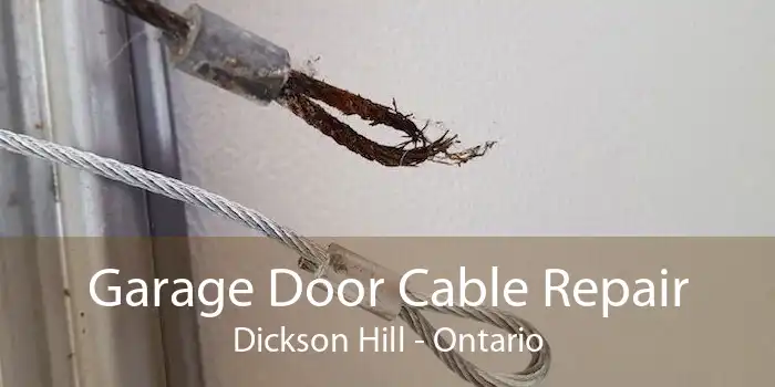 Garage Door Cable Repair Dickson Hill - Ontario