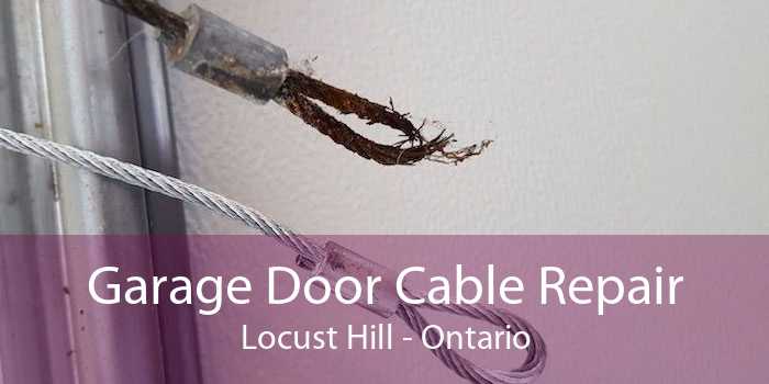 Garage Door Cable Repair Locust Hill - Ontario
