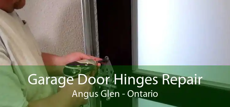 Garage Door Hinges Repair Angus Glen - Ontario