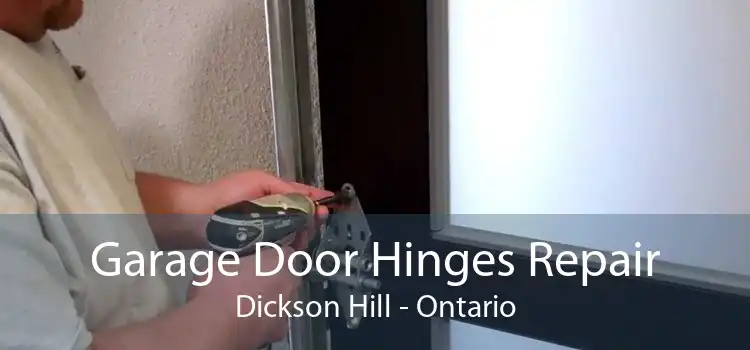 Garage Door Hinges Repair Dickson Hill - Ontario