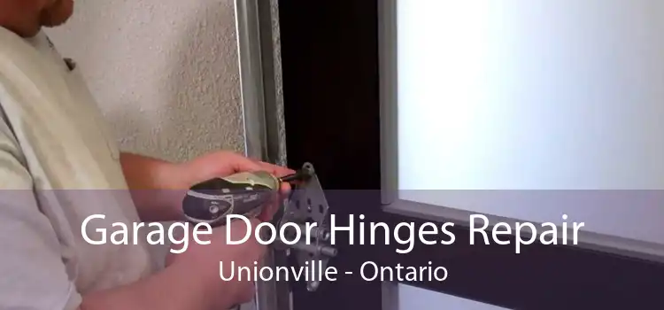 Garage Door Hinges Repair Unionville - Ontario