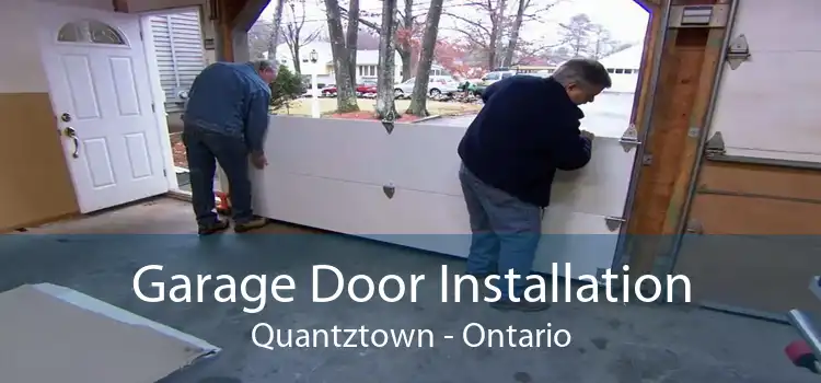 Garage Door Installation Quantztown - Ontario