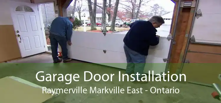 Garage Door Installation Raymerville Markville East - Ontario
