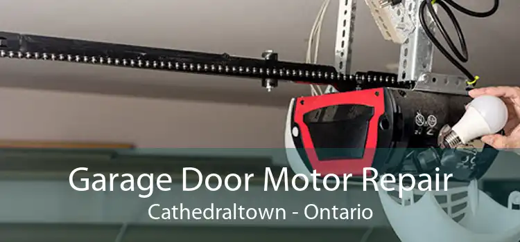 Garage Door Motor Repair Cathedraltown - Ontario