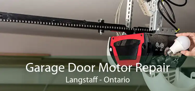 Garage Door Motor Repair Langstaff - Ontario