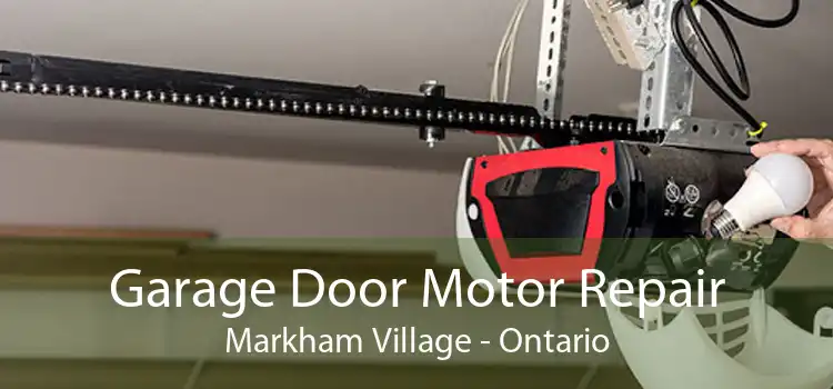 Garage Door Motor Repair Markham Village - Ontario