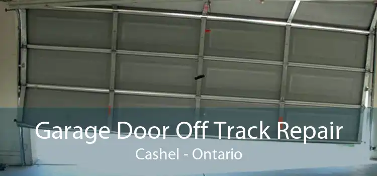 Garage Door Off Track Repair Cashel - Ontario
