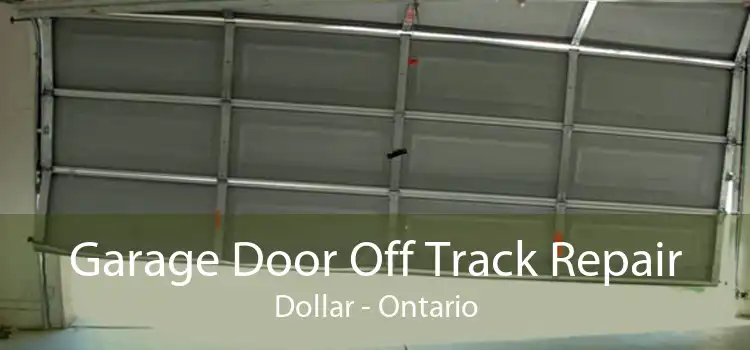 Garage Door Off Track Repair Dollar - Ontario
