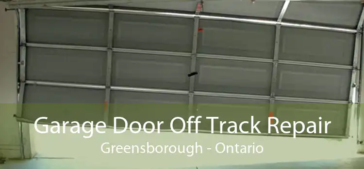 Garage Door Off Track Repair Greensborough - Ontario