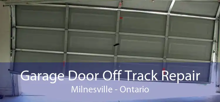 Garage Door Off Track Repair Milnesville - Ontario