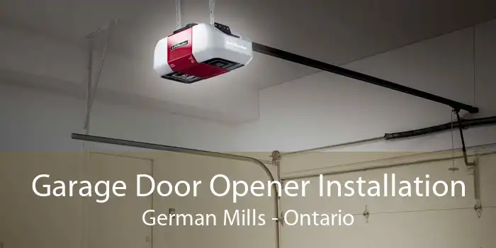 Garage Door Opener Installation German Mills - Ontario