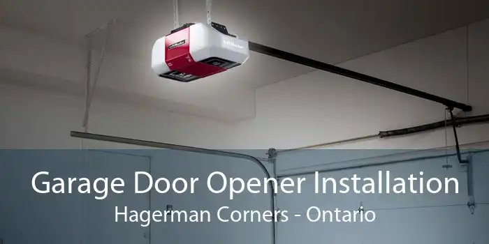 Garage Door Opener Installation Hagerman Corners - Ontario