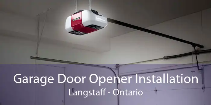 Garage Door Opener Installation Langstaff - Ontario