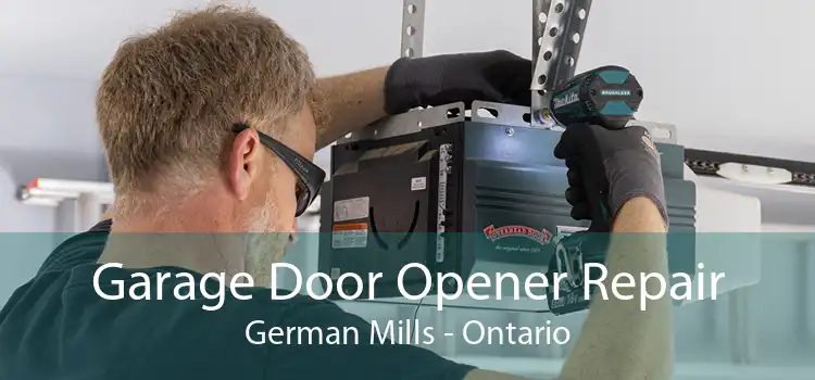 Garage Door Opener Repair German Mills - Ontario