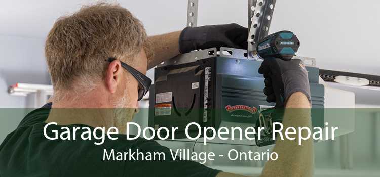 Garage Door Opener Repair Markham Village - Ontario