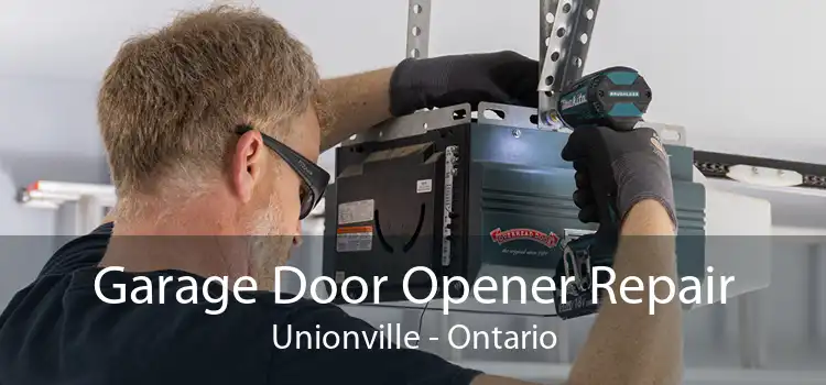 Garage Door Opener Repair Unionville - Ontario