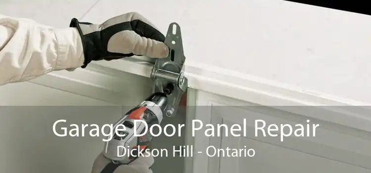 Garage Door Panel Repair Dickson Hill - Ontario