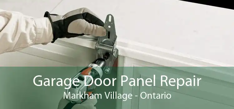 Garage Door Panel Repair Markham Village - Ontario