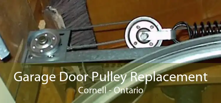 Garage Door Pulley Replacement Cornell - Ontario