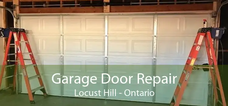Garage Door Repair Locust Hill - Ontario