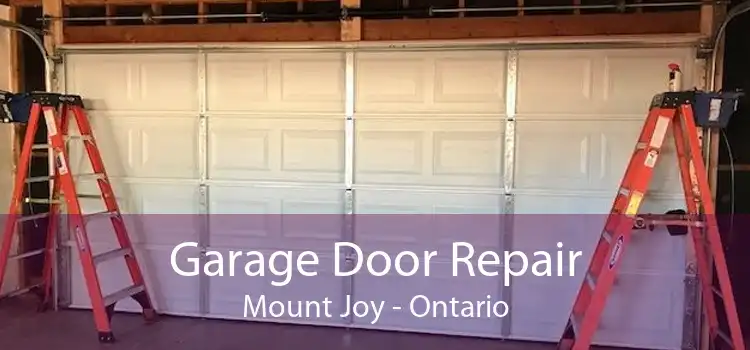 Garage Door Repair Mount Joy - Ontario