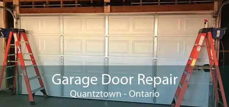 Garage Door Repair Quantztown - Ontario