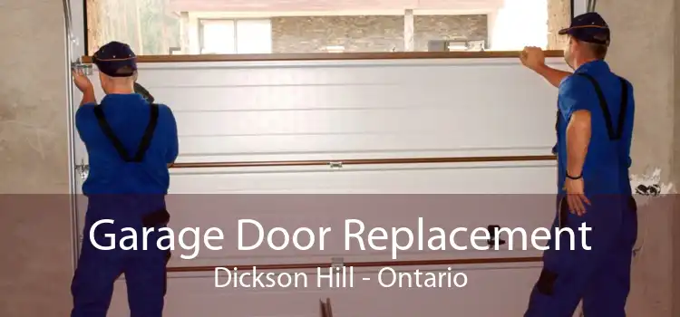 Garage Door Replacement Dickson Hill - Ontario