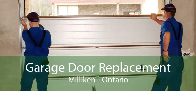 Garage Door Replacement Milliken - Ontario